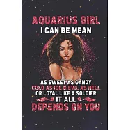 Aquarius: 150 Pages - Large (6 x 9 inches) Aquarius Girl Sweet As Candy Cold As Ice Evil As Hell Or Loyal Like A