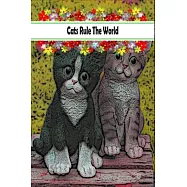 Cats Rule The World: Ruled Writing Journal For Who Love Cats, Floral Gift For Boss/Coworkers/Colleagues/Students