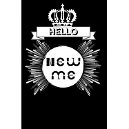 Hello New Me a Daily Food and Exercise Journal: 90 days exercise and diet journal daily food and weight loss diary