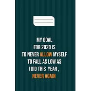 My goal for 2020 is to never allow myself to fall as low as i did this year, never again: motivation books