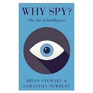 Why Spy?: The Art of Intelligence