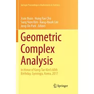 Geometric Complex Analysis: In Honor of Kang-Tae Kim’s 60th Birthday, Gyeongju, Korea, 2017