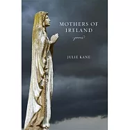 Mothers of Ireland: Poems