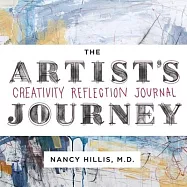 The Artist&rsquo;&rsquo;s Journey: Creativity Reflection Journal