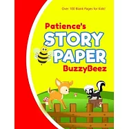 Patiences: Story Book - Kids Large Blank Pre-K Primary Draw & Write Storybook Handwriting Paper - Drawing Tale Writing