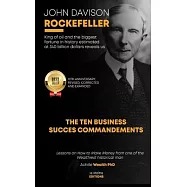 John Davison Rockefeller King of Oil and the Biggest Fortune in History Estimated at 340 Billion Dollars Reveals Us the