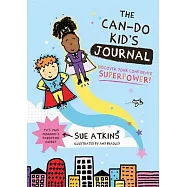 The Can-Do Kid’s Journal: Discover Your Confidence Superpower!