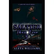 Saltier than Ever: A Ghetto Soap Opera