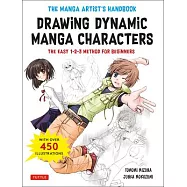 The Manga Artist&rsquo;s Handbook: Drawing Dynamic Manga Characters: The Easy 1-2-3 Method for Beginners
