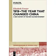 1919 - The Year That Changed China: A New History of the New Culture Movement