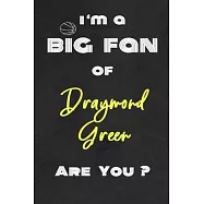 I’’m a Big Fan of Draymond Green Are You ? - Notebook for Notes, Thoughts, Ideas, Reminders, Lists to do, Planning(for