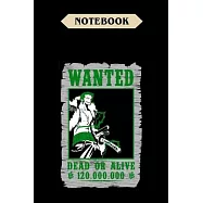 Notebook: Wanted roronoa zoro one piece fan journal -6x9(100 pages)Blank Lined Journal For kids, ramen, anime, manga