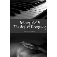 Johnny Kid & The Art of Dreaming