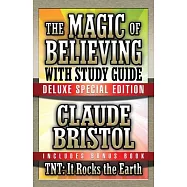 The Magic of Believing & Tnt: It Rocks the Earth with Study Guide: Deluxe Special Edition
