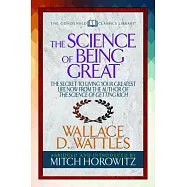 The Science of Being Great (Condensed Classics): "the Secret to Living Your Greatest Life Now from the Author of the