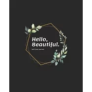 Hello, Beautiful - Floral Composition: Women with dreams. Pretty Personalized Medium Lined Journal & Diary for Writing