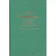 Lost Initiatives: Canada’’s Forest Industries, Forest Policy and Forest Conservation