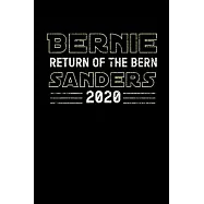 Bernie Return of the Bern Sanders 2020: Weekly School Planner - 6"x9" - 120 pages - Sections to record Notes, Homework