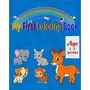 My first coloring book: for Kids Ages 2-5 - Fun with Colors, and Animals. 121 pages Dimension (8 x 10 inc)