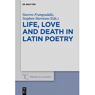 Life, Love and Death in Latin Poetry