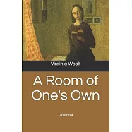 A Room of One&rsquo;&rsquo;s Own: Large Print