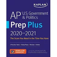 AP U.S. Government & Politics Prep Plus 2021 & 2022: 3 Practice Tests + Study Plans + Targeted Review & Practice
