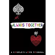 Always Together a Couple&rsquo;&rsquo;s Love Journal: A beautiful gift for your soumate in this valentines day to record your