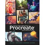 Beginner’’s Guide to Digital Painting in Procreate: How to Create Art on an Ipad(r)