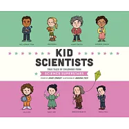 Kid Scientists: True Tales of Childhood from Science Superstars