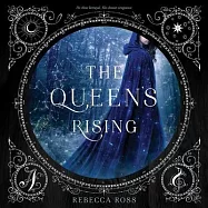 The Queen’s Rising Lib/E