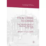 From Crisis to Crisis: The Transformation of Merchant Banking, 1914-1939