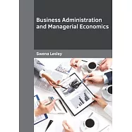 Business Administration and Managerial Economics