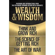 Wealth & Wisdom (Original Classic Edition): Think and Grow Rich, the Science of Getting Rich, the Art of War