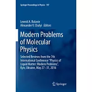 Modern Problems of Molecular Physics: Selected Reviews from the 7th International Conference "physics of Liquid Matter