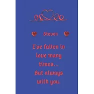 I love you Steven notebook/journal valentine gift: lined notebook/journal gift, 120 pages 6x9 soft cover matte finish
