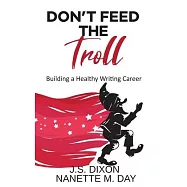 Don’’t Feed the Troll: Building a Healthy Writing Career