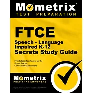 FTCE Speech-Language Impaired K-12 Secrets Study Guide: FTCE Test Review for the Florida Teacher Certification
