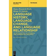 Language History, Language Change, and Language Relationship: An Introduction to Historical and Comparative Linguistics