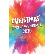 Christmas&rsquo;&rsquo; Diary of Awesomeness 2020: Unique Personalised Full Year Dated Diary Gift For A Boy Called Christmas