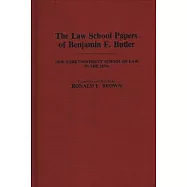 The Law School Papers of Benjamin F. Butler: New York University School of Law in the 1830s