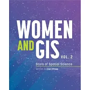 Women and Gis, Volume 2: Stars of Spatial Science