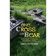 One Cross to Bear: Humanity through Narrative Prose