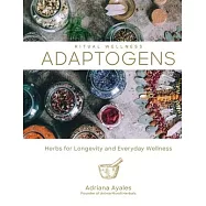 Adaptogens: Herbs for Longevity and Everyday Wellness