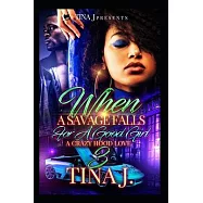 When A Savage Falls For A Good Girl 3: A Crazy Hood Love