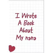 I Wrote a Book About My Nana: Fill in The Blank Book For Grandma, What I Love About Grandma Book, Mothers Day Gifts For