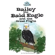 Bailey the Bald Eagle and the Great Flight