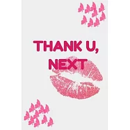 Thank U, Next: Ariana Grande - Notebook journal - 120 pages