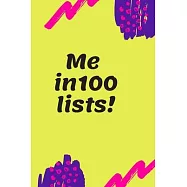 Me in 100 lists: A Journal for Self-Exploration (Diary, Notebook) for Writing