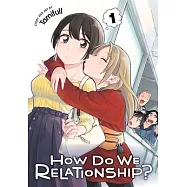 How Do We Relationship?, Vol. 1, 1