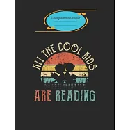 Composition Book: All The Cool Kids Are Reading Book Vintage Reto Sunset Designed Composition Notebook College Ruled